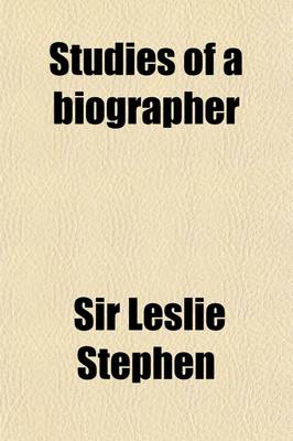 Book cover for Studies of a Biographer (Volume 2)