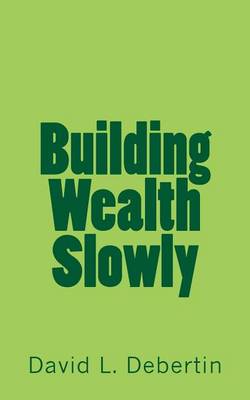 Book cover for Building Wealth Slowly