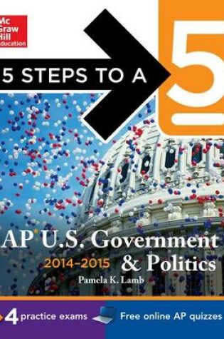 Cover of 5 Steps to a 5 AP Us Government and Politics, 2014-2015 Edition