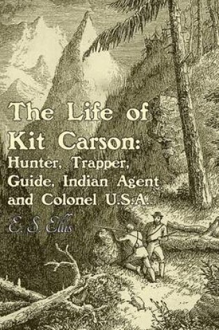 Cover of The Life of Kit Carson