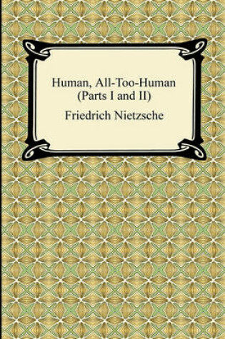 Cover of Human, All-Too-Human (Parts I and II)