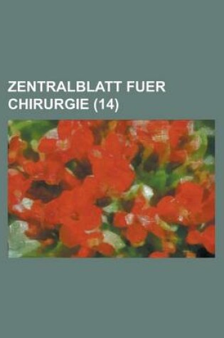 Cover of Zentralblatt Fuer Chirurgie (14)