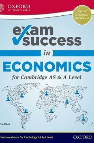 Cover of Exam Success in Economics for Cambridge AS & A Level