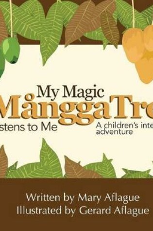 Cover of My Magic Mangga Tree Listens to Me