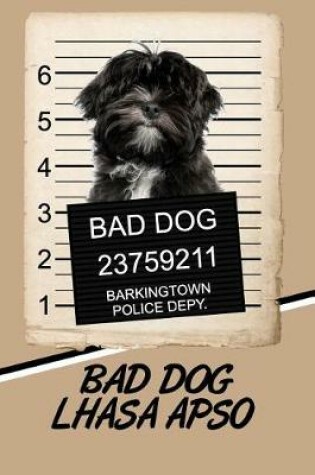 Cover of Bad Dog Lhasa Apso