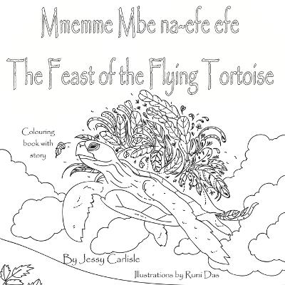 Cover of The Feast of the Flying Tortoise / Mmemme Mbe na-efe efe