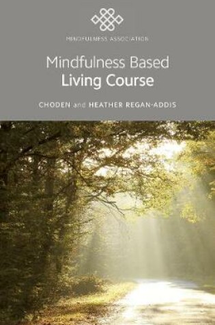 Cover of Mindfulness Based Living Course