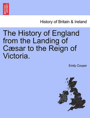 Book cover for The History of England from the Landing of Caesar to the Reign of Victoria.