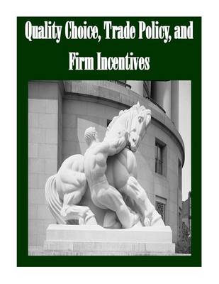 Book cover for Quality Choice, Trade Policy, and Firm Incentives