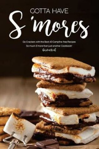 Cover of Gotta Have s'Mores