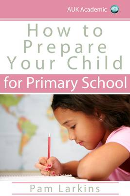 Cover of How to Prepare Your Child for Primary School