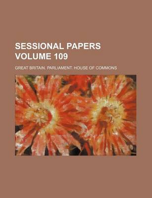 Book cover for Sessional Papers Volume 109