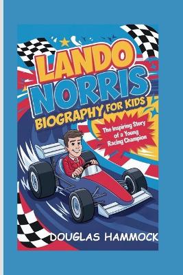 Cover of Lando Norris Biography for Kids