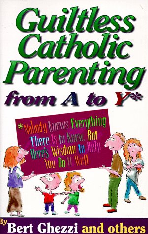 Book cover for Guiltless Catholic Parenting from A-Z