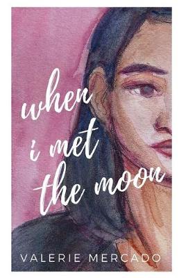 Book cover for When I Met the Moon