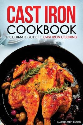 Book cover for Cast Iron Cookbook - The Ultimate Guide to Cast Iron Cooking