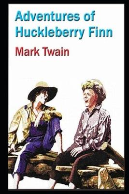 Book cover for The Adventures of Huckleberry By Mark Twain Annotated Book