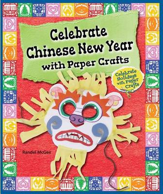 Cover of Celebrate Chinese New Year with Paper Crafts