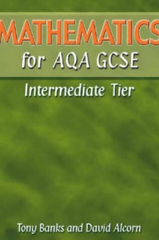 Cover of Mathematics for AQA GCSE (Modular) IntermediateTier