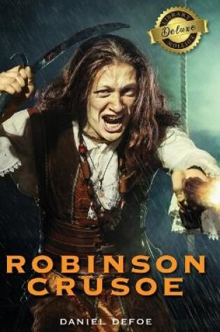 Cover of Robinson Crusoe (Deluxe Library Edition) (Illustrated)