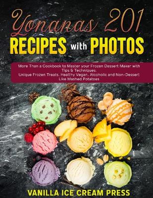 Cover of Yonanas 201 Recipes with Photos