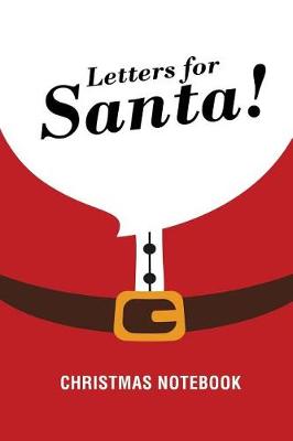 Book cover for Letters for Santa! Christmas Notebook