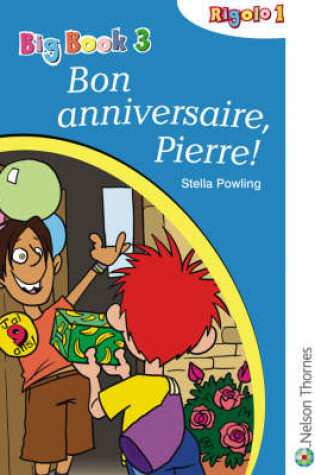 Cover of Rigolo 1 Big Book 3 Bon Anniversaire Pierre!