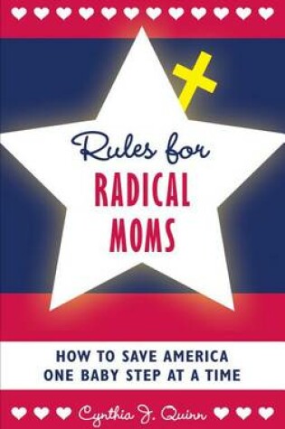 Cover of Rules for Radical Moms
