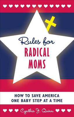Book cover for Rules for Radical Moms