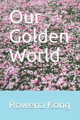 Book cover for Our Golden World