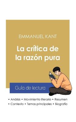 Book cover for Guía de lectura La crítica de la razón pura de Emmanuel Kant (análisis literario de referencia y resumen completo)