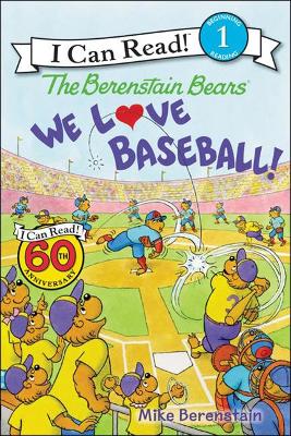 Book cover for The Berenstain Bears: We Love Baseball!