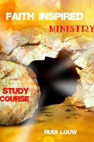 Cover of Faith Inspired Ministry Study Course
