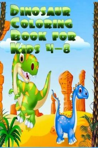 Cover of Dinosaur Coloring Book for Kids 4-8