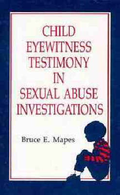 Cover of Child Eyewitness Testimony in Sexual Abuse Investigations