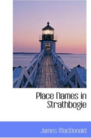 Cover of Place Names in Strathbogie