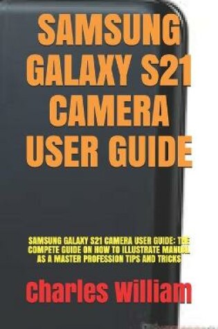 Cover of Samsung Galaxy S21 Camera User Guide