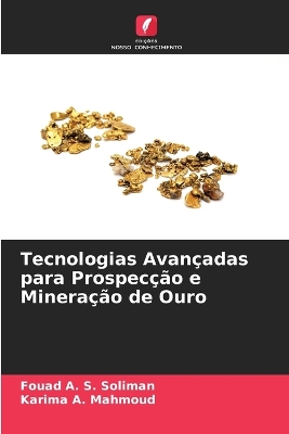 Book cover for Tecnologias Avançadas para Prospecção e Mineração de Ouro