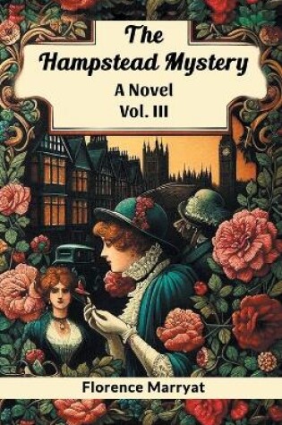 Cover of The Hampstead Mystery A Novel Vol. III