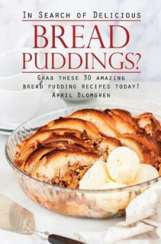 Cover of In Search of Delicious Bread Puddings?