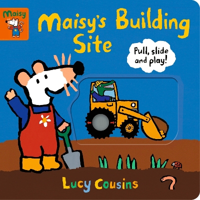 Cover of Maisy's Building Site: Pull, Slide and Play!