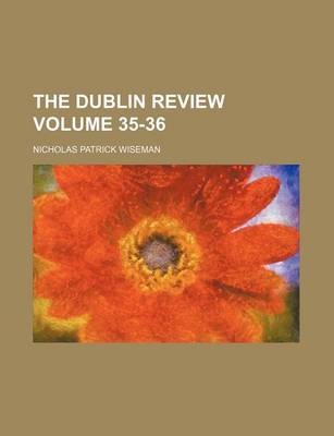 Book cover for The Dublin Review Volume 35-36