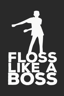 Book cover for Floss Like a Boss