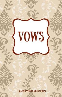 Book cover for Vows Small Size Blank Journal-Wedding Vow Keepsake-5.5"x8.5" 120 pages Book 20