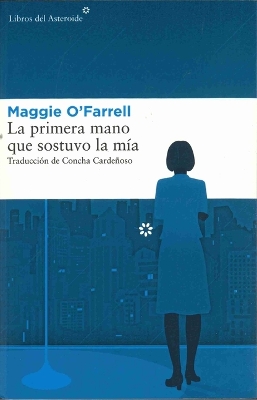 Book cover for La primera mano que sostuvo la mia
