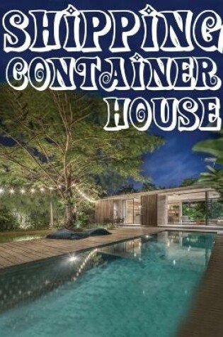 Cover of Shipping Container House