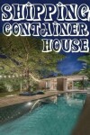 Book cover for Shipping Container House