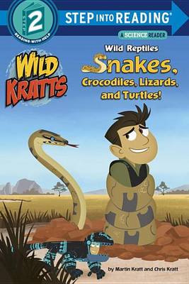 Book cover for Wild Reptiles: Snakes, Crocodiles, Lizards, and Turtles (Wild Kratts)