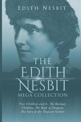 Book cover for The Edith Nesbit Mega Collection