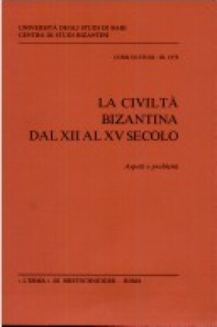 Cover of La Civilta Bizantina Dal XII Al XV Secolo